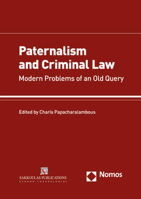 Papacharalambous / Papacharalampus | Paternalism and Criminal Law | Buch | 978-3-8487-5008-5 | sack.de