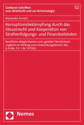 Ermert | Korruptionsbekämpfung durch das Steuerrecht und Kooperation von Strafverfolgungs- und Finanzbehörden | Buch | 978-3-8487-5045-0 | www.sack.de