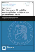 Heymann |  Der Strommarkt 2.0 im Lichte des europäischen und deutschen (Wettbewerbs) Rechts | Buch |  Sack Fachmedien