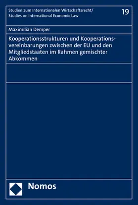 Demper |  Kooperationsstrukturen und Kooperationsvereinbarungen zwischen der EU und den Mitgliedstaaten im Rahmen gemischter Abkommen | Buch |  Sack Fachmedien