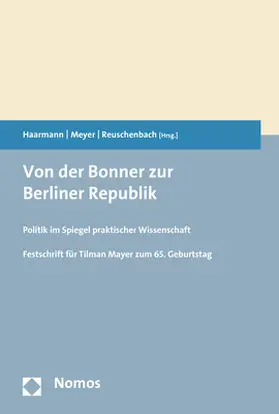 Haarmann / Meyer / Reuschenbach |  Von der Bonner zur Berliner Republik | Buch |  Sack Fachmedien