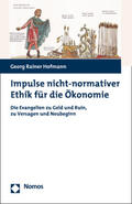 Hofmann |  Hofmann, G: Impulse nicht-normativer Ethik für die Ökonomie | Buch |  Sack Fachmedien