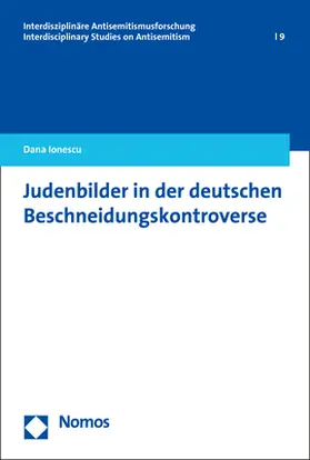 Ionescu |  Judenbilder in der deutschen Beschneidungskontroverse | Buch |  Sack Fachmedien