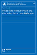 Schmidt |  Polizeiliche Videoüberwachung durch den Einsatz von Bodycams | Buch |  Sack Fachmedien