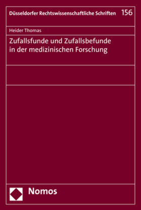Thomas | Zufallsfunde und Zufallsbefunde in der medizinischen Forschung | Buch | 978-3-8487-5139-6 | sack.de