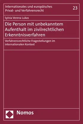 Lukas | Die Person mit unbekanntem Aufenthalt im zivilrechtlichen Erkenntnisverfahren | Buch | 978-3-8487-5147-1 | www.sack.de