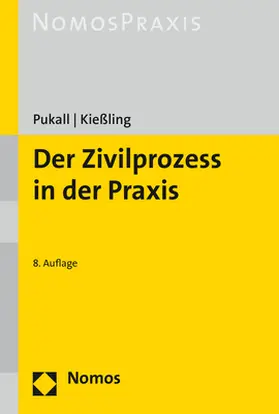 Pukall / Kießling |  Der Zivilprozess in der Praxis | Buch |  Sack Fachmedien