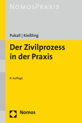 Pukall / Kießling | Der Zivilprozess in der Praxis | Buch | 978-3-8487-5148-8 | sack.de