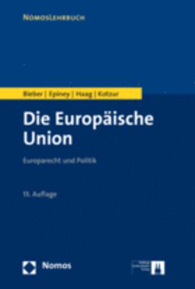 Bieber / Epiney / Haag | Die Europäische Union | Buch | 978-3-8487-5157-0 | sack.de