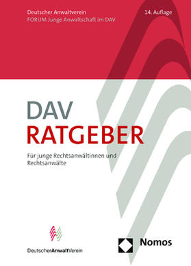 Deutschen Anwaltverein e.V. / Forum Junge Anwaltschaft im DAV | DAV-Ratgeber für junge Rechtsanwältinnen und Rechtsanwälte | Buch | sack.de
