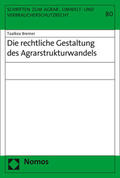 Bremer |  Die rechtliche Gestaltung des Agrarstrukturwandels | Buch |  Sack Fachmedien