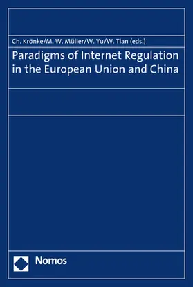 Krönke / Müller / Yu | Paradigms of Internet Regulation in the European Union and China | Buch | 978-3-8487-5187-7 | www.sack.de