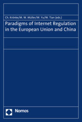 Krönke / Müller / Yu | Paradigms of Internet Regulation in the European Union and C | Buch | 978-3-8487-5187-7 | sack.de