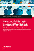 Weber / Mangold / Hofer |  Meinungsbildung in der Netzöffentlichkeit | Buch |  Sack Fachmedien