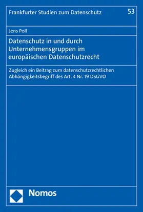 Poll |  Datenschutz in und durch Unternehmensgruppen im europäischen Datenschutzrecht | Buch |  Sack Fachmedien