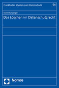 Hunzinger |  Das Löschen im Datenschutzrecht | Buch |  Sack Fachmedien