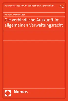 Otto |  Die verbindliche Auskunft im allgemeinen Verwaltungsrecht | Buch |  Sack Fachmedien