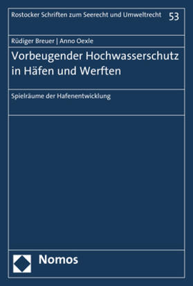 Breuer / Oexle | Breuer, R: Vorbeugender Hochwasserschutz in Häfen und Werfte | Buch | 978-3-8487-5244-7 | sack.de