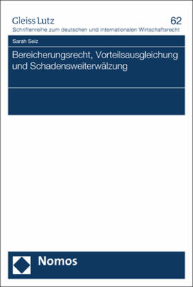 Seiz | Bereicherungsrecht, Vorteilsausgleichung und Schadensweiterwälzung | Buch | 978-3-8487-5263-8 | sack.de