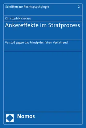 Nickolaus | Ankereffekte im Strafprozess | Buch | 978-3-8487-5267-6 | www.sack.de