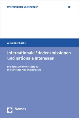 Kocks | Internationale Friedensmissionen und nationale Interessen | Buch | 978-3-8487-5274-4 | www.sack.de