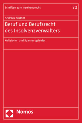 Kästner |  Beruf und Berufsrecht des Insolvenzverwalters | Buch |  Sack Fachmedien
