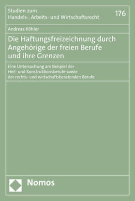 Köhler | Die Haftungsfreizeichnung durch Angehörige der freien Berufe und ihre Grenzen | Buch | 978-3-8487-5288-1 | sack.de