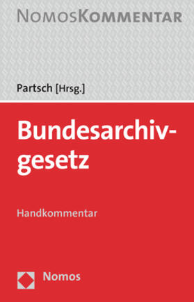 Partsch | Bundesarchivgesetz  | Buch | 978-3-8487-5294-2 | sack.de