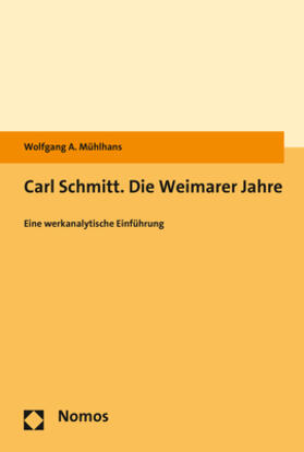 Mühlhans | Carl Schmitt. Die Weimarer Jahre | Buch | sack.de