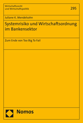 Mendelsohn | Mendelsohn, J: Systemrisiko und Wirtschaftsordnung im Banken | Buch | 978-3-8487-5313-0 | sack.de