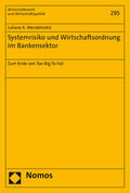 Mendelsohn |  Mendelsohn, J: Systemrisiko und Wirtschaftsordnung im Banken | Buch |  Sack Fachmedien