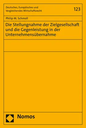 Schmoll |  Die Stellungnahme der Zielgesellschaft und die Gegenleistung in der Unternehmensübernahme | Buch |  Sack Fachmedien