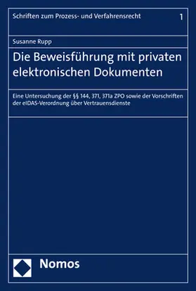 Rupp | Die Beweisführung mit privaten elektronischen Dokumenten | Buch | 978-3-8487-5341-3 | www.sack.de