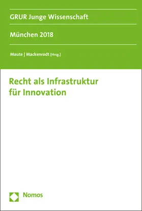 Maute / Mackenrodt | Recht als Infrastruktur für Innovation | Buch | 978-3-8487-5379-6 | www.sack.de