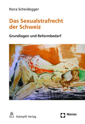 Scheidegger | Scheidegger, N: Sexualstrafrecht der Schweiz | Buch | 978-3-8487-5384-0 | sack.de