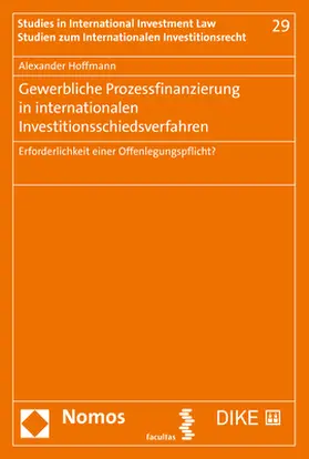 Hoffmann |  Gewerbliche Prozessfinanzierung in internationalen Investitionsschiedsverfahren | Buch |  Sack Fachmedien