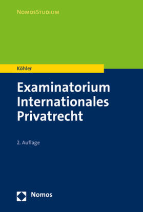 Köhler | Köhler, A: Examinatorium Internationales Privatrecht | Buch | 978-3-8487-5456-4 | sack.de
