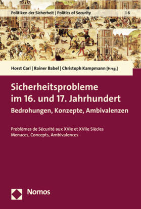 Carl / Babel / Kampmann | Sicherheitsprobleme im 16. und 17. Jahrhundert | Buch | 978-3-8487-5459-5 | sack.de