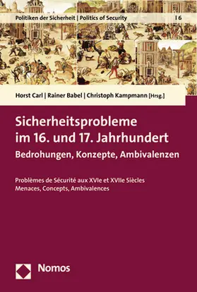 Carl / Babel / Kampmann | Sicherheitsprobleme im 16. und 17. Jahrhundert | Buch | 978-3-8487-5459-5 | www.sack.de