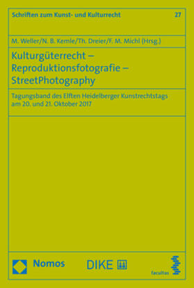 Weller / Kemle / Dreier |  Kulturgüterrecht - Reproduktionsfotografie - StreetPhotograp | Buch |  Sack Fachmedien