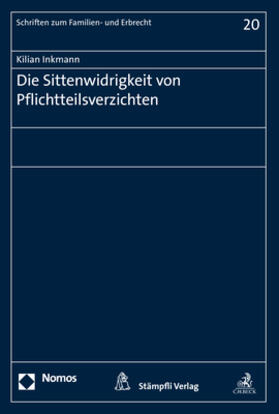 Inkmann | Die Sittenwidrigkeit von Pflichtteilsverzichten | Buch | 978-3-8487-5476-2 | sack.de