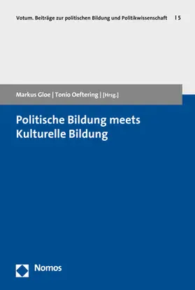 Gloe / Oeftering |  Politische Bildung meets Kulturelle Bildung | Buch |  Sack Fachmedien
