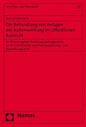 Kollmann | Die Behandlung von Anlagen der Außenwerbung im öffentlichen Baurecht | Buch | 978-3-8487-5485-4 | www.sack.de