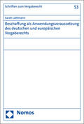 Lüttmann |  Beschaffung als Anwendungsvoraussetzung des deutschen und europäischen Vergaberechts | Buch |  Sack Fachmedien