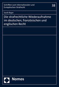 Bayer |  Bayer, S: Die strafrechtliche Wiederaufnahme im deutschen, f | Buch |  Sack Fachmedien