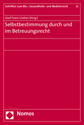 Lindner | Selbstbestimmung durch und im Betreuungsrecht | Buch | 978-3-8487-5498-4 | sack.de