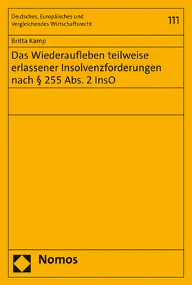 Kamp |  Das Wiederaufleben teilweise erlassener Insolvenzforderungen nach § 255 Abs. 2 InsO | Buch |  Sack Fachmedien