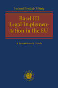 Buchmüller / Igl / Röhrig |  Basel III Legal Implementation in the EU | Buch |  Sack Fachmedien