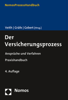 Veith / Gräfe / Gebert | Der Versicherungsprozess | Buch | 978-3-8487-5521-9 | sack.de