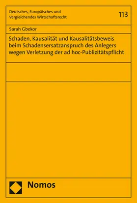 Gbekor |  Schaden, Kausalität und Kausalitätsbeweis beim Schadensersatzanspruch des Anlegers wegen Verletzung der ad hoc-Publizitätspflicht | Buch |  Sack Fachmedien